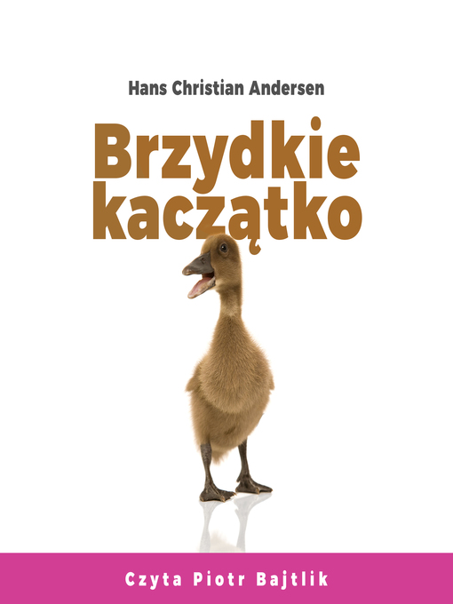 Title details for Brzydkie kaczatko by Hans Christian Andersen - Available